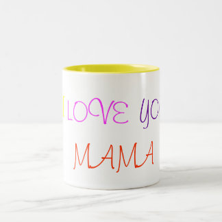 I , LOVE, YOU, MAMA Two-Tone COFFEE MUG