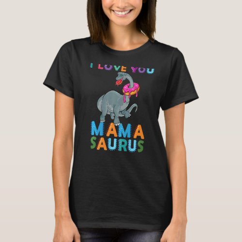 I Love You Mamasaurus Dinosaur Mom Mommysaurs Boy  T_Shirt