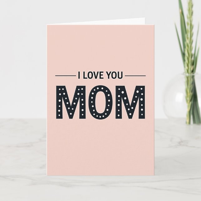 I Love You Minimalist Mom Card (Front)