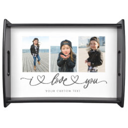 I Love You Modern Heart Script Photo Collage Serving Tray