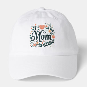 I Love You Mom - Affectionate Floral Heart Hat