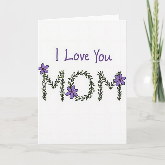 I Love You Mom Artistic Card (Front)