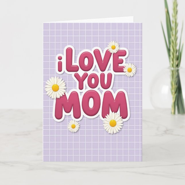 I Love You Mom Awesome Card (Front)