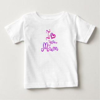 I love you mom baby T-Shirt