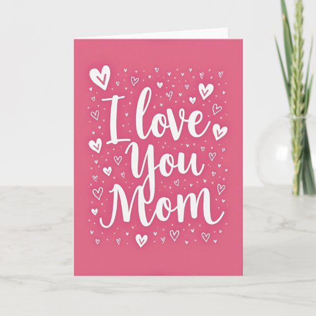 I Love You Mom Best Ever Card (Front)
