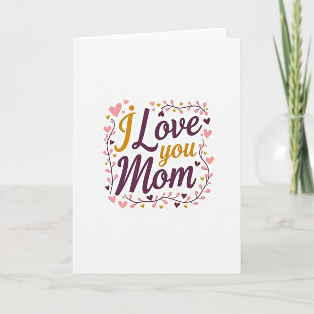 I Love You Mom Best Wishes Card (Front)