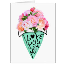 I love you Mom - Big Card