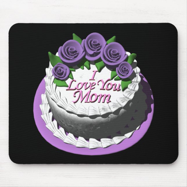 I Love You Mom Cake Mouse Pad (Front)