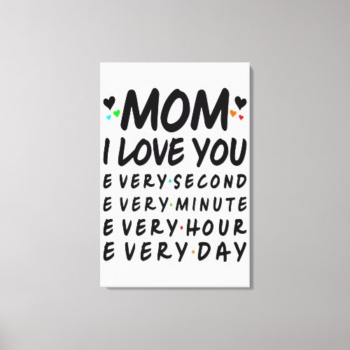 I love you  mom canvas print