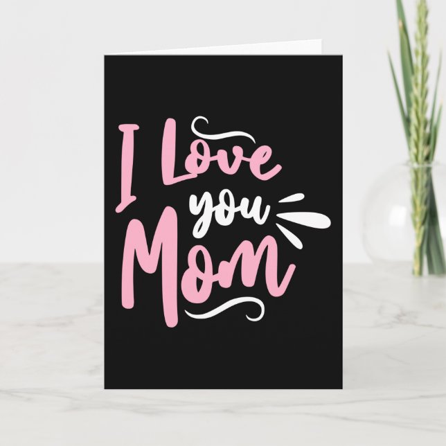 I love you Mom Card (Front)