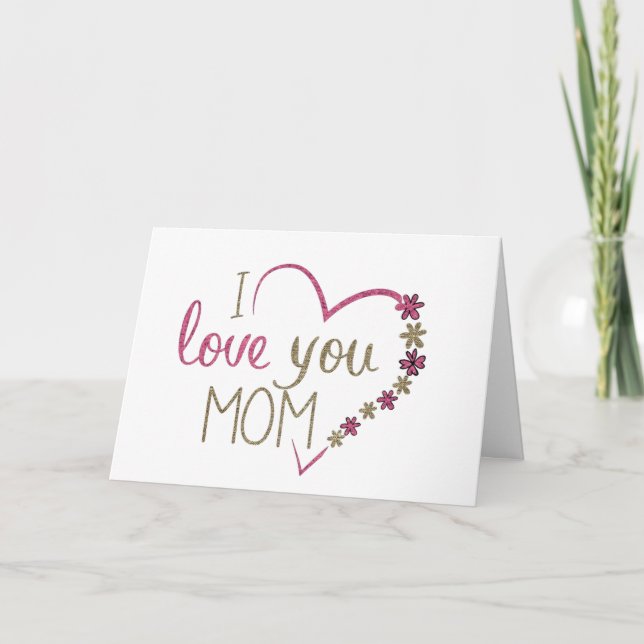I Love You MoM Card (Front)