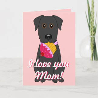 I love you Mom! Card
