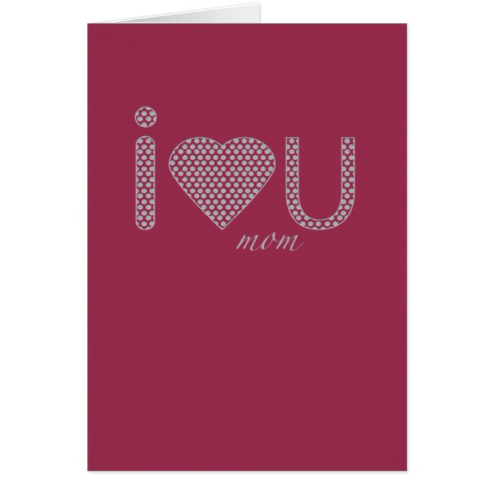 I love you mom Card