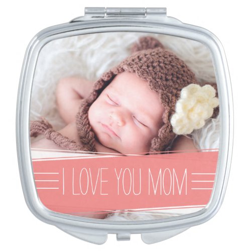 I Love You Mom  Coral Banner Photo Mirror For Makeup