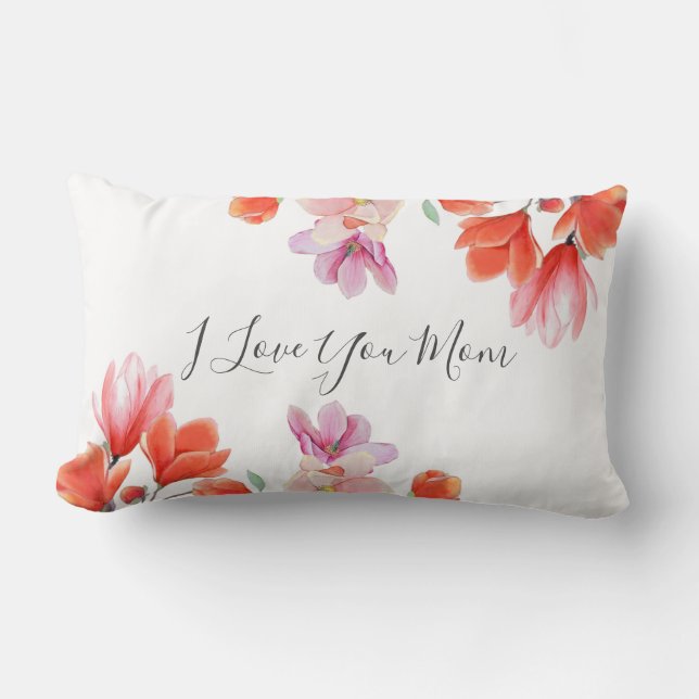 I Love You Mom Coral Floral Birthday Celebration Lumbar Pillow (Front)
