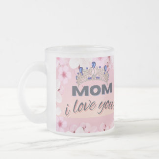 I love you Mom Cup 10oz