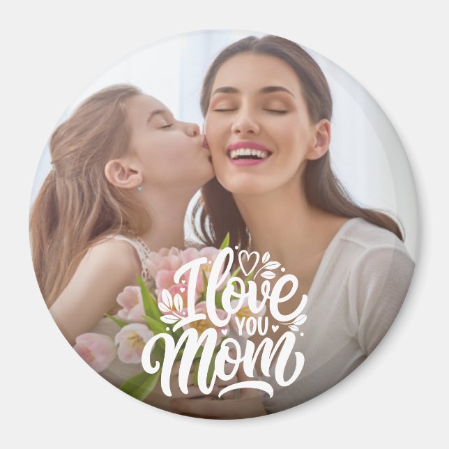 I Love You Mom Custom Photo  Magnet (Front)