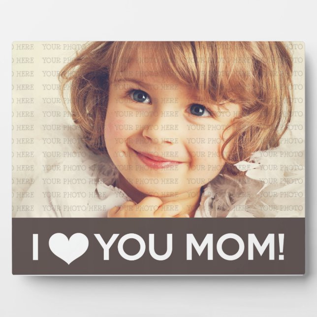 I Love You Mom - Custom Photo Plaque (Front)