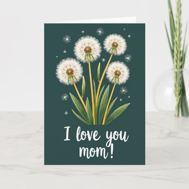 I Love You Mom Dandelion Card (Front)