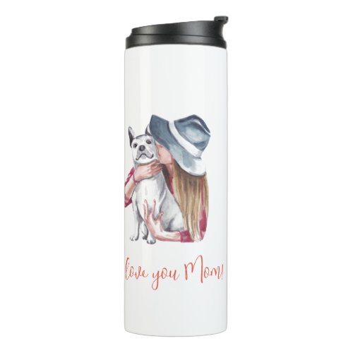 I Love you Mom Dog Mom Thermal Tumbler