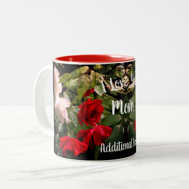 I Love You Mom Drenched Roses Personalized  Two-Tone Coffee Mug (Front Left)