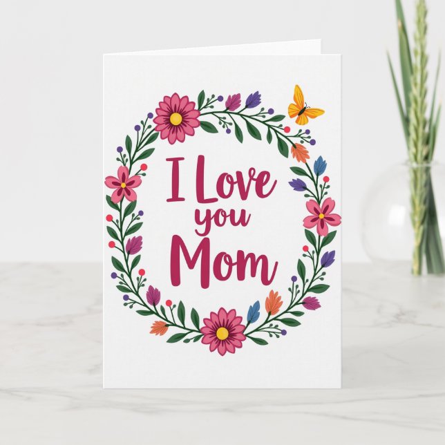 I Love You Mom Floral Art Card (Front)