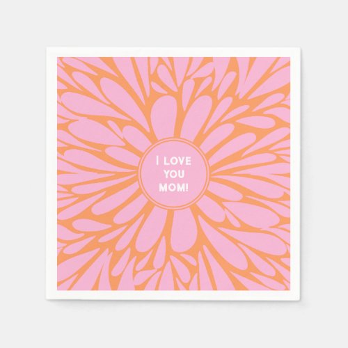 I love you mom floral burst pastel orange pink napkins