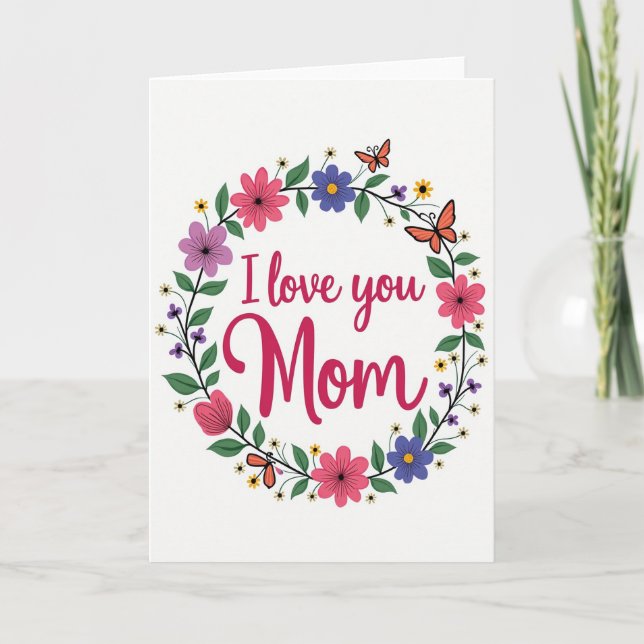 I Love You Mom Floral Card (Front)