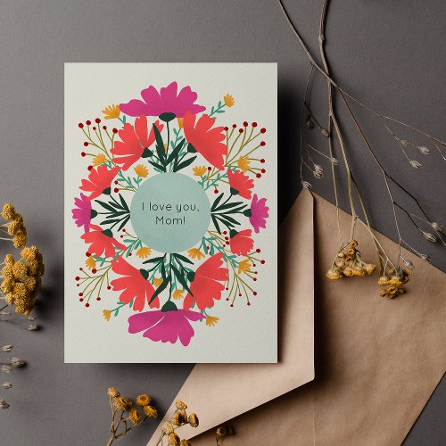 I love you mom floral card
