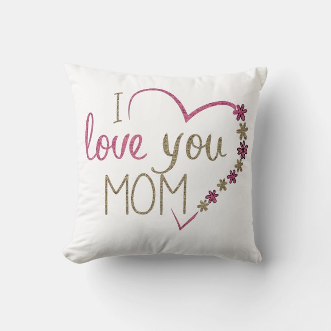 I Love You Mom Floral Heart Throw Pillow (Front)