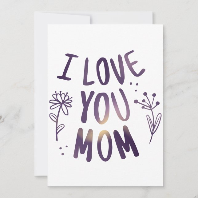 I Love You Mom Floral Mothers Day Gift Ideas Holiday Card (Front)