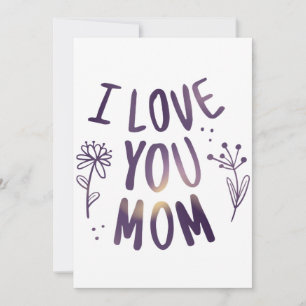 I Love You Mom Floral Mothers Day Gift Ideas Holiday Card
