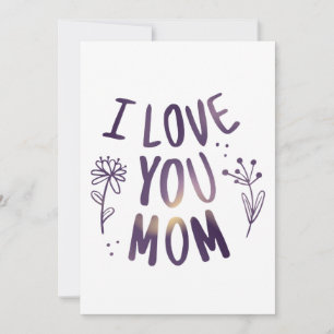 I Love You Mom Floral Mothers Day Gift Ideas Invitation