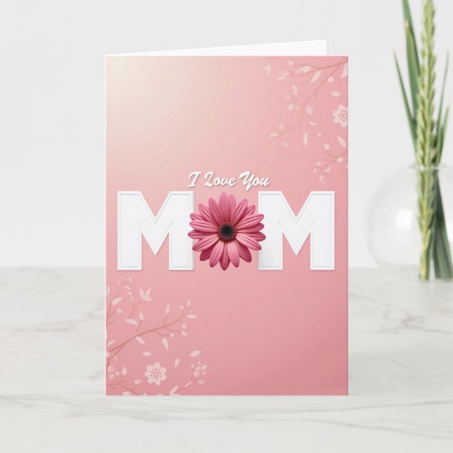 I Love You Mom Flower Card (Front)