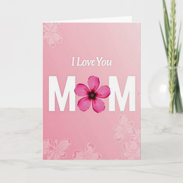 I Love You Mom Flower Power Card (Front)