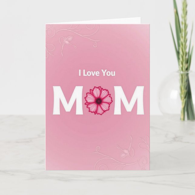 I Love You Mom Fuchsia Flower Card (Front)