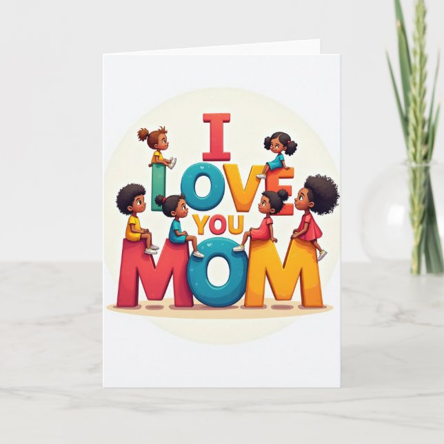 I Love You Mom Fun Kids Card (Front)
