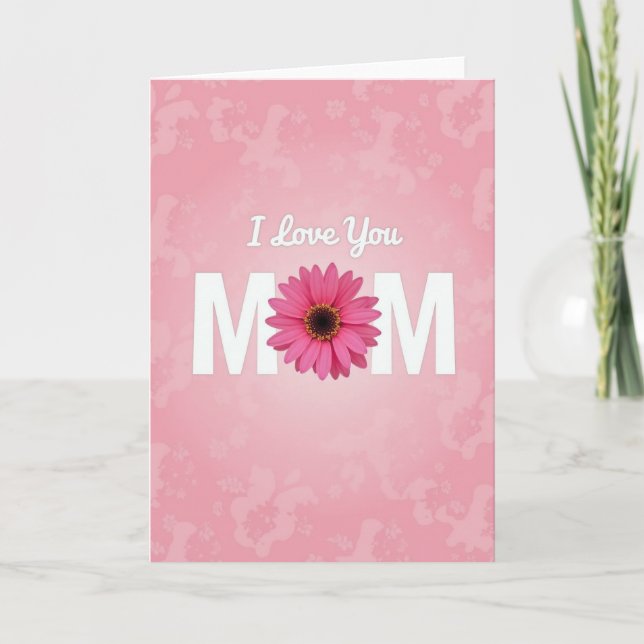 I Love You Mom Gerbera Daisy Card (Front)