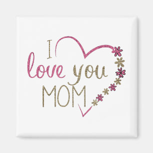 I Love You Mom Glitter Heart Magnet