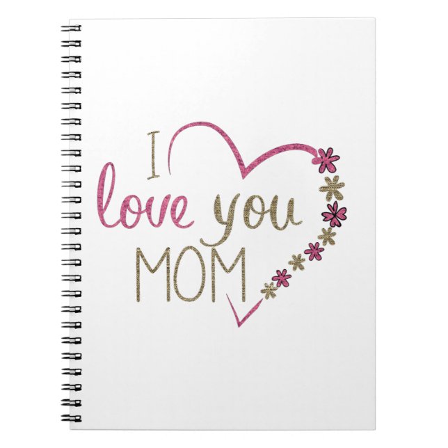 I Love You Mom Glitter Heart Notebook (Front)