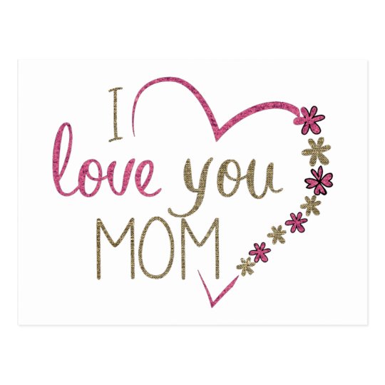 I Love You Mom Glitter Heart Postcard 