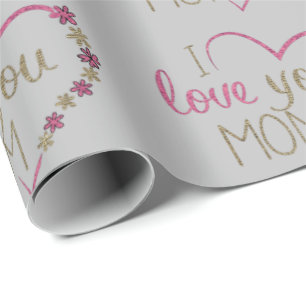 I Love You Mom Glitter Heart Wrapping Paper