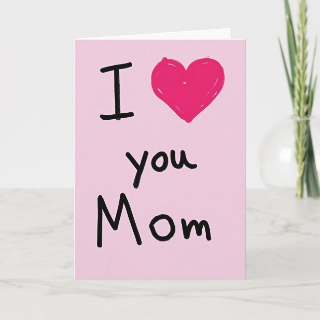 I Love You Mom Handmade Card (Front)