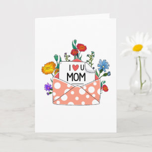 I Love You Mom Happy Mother's Day Card