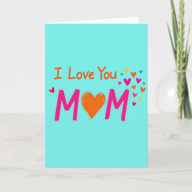 I Love You Mom Heart Art Card (Front)