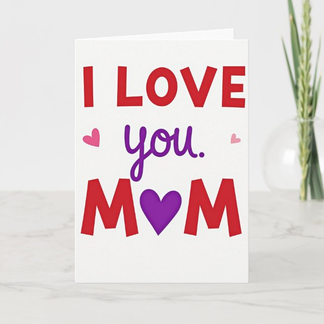 I Love You Mom Heart Card (Front)