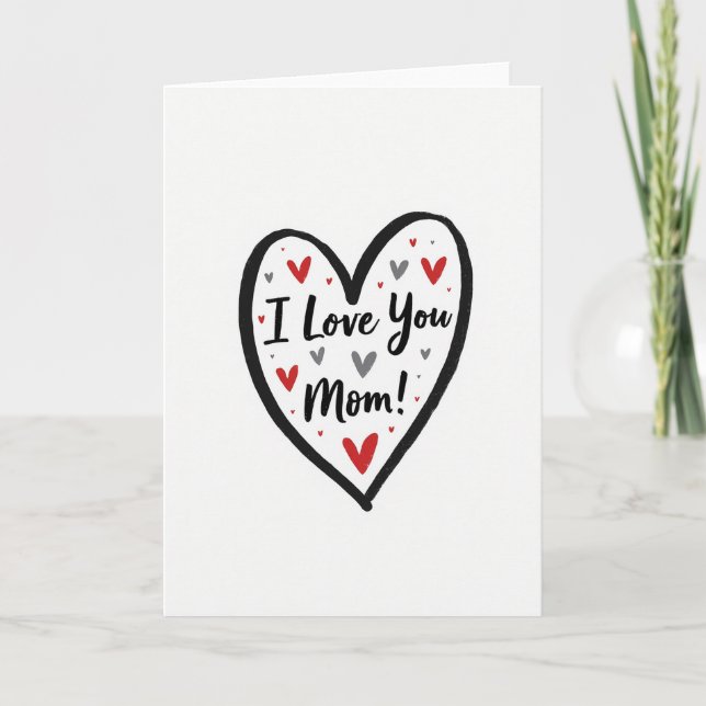 I Love You Mom Heart Graphic Card (Front)