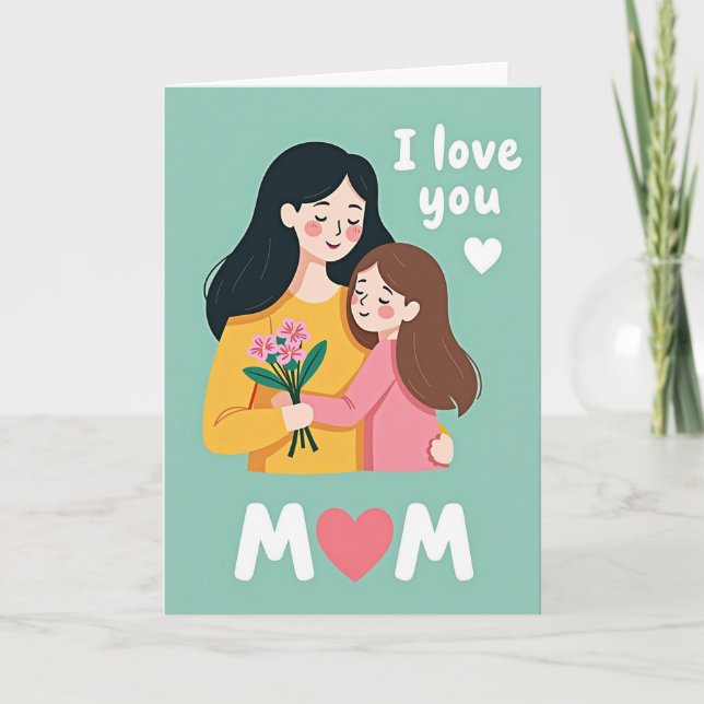 I Love You Mom Hugs Card (Front)