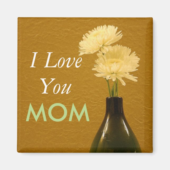 I Love You Mom Magnet (Front)