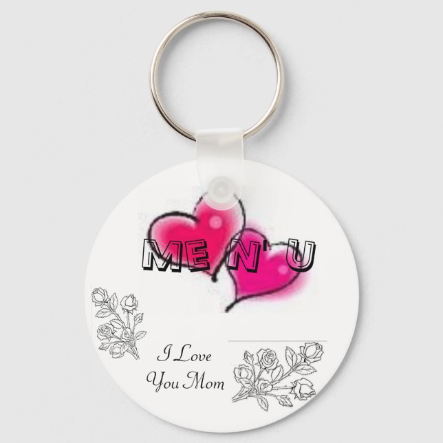 I Love You Mom, Me N' U Keychain (Front)